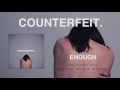 counterfeit enough official audio