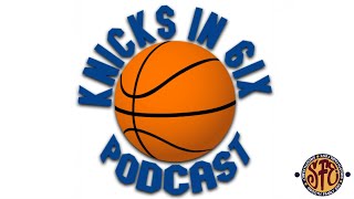 KNICKS IN 6IX PODCAST : KNICKS GO 2-1 | BODEGA KAT IS HERE | MISSING OUR BACKUP BIGS | PREVIEWS