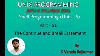 UNIX Programming (Part - 51) Shell Programming (The Continue and Break Statement)