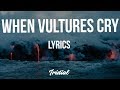 Kodak Black - When Vultures Cry (Lyrics)