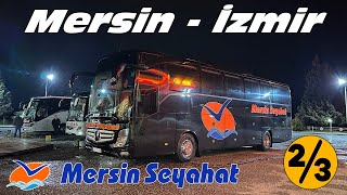 #347 MERSİN SEYAHAT / MERSİN - İZMİR OTOBÜS YOLCULUĞU 2.BÖLÜM