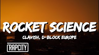 Clavish - Rocket Science (Lyrics) ft. D-Block Europe