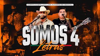 Martin Castillo X Los Juniors de Mexicali - Somos 4 Letras (Video Oficial)