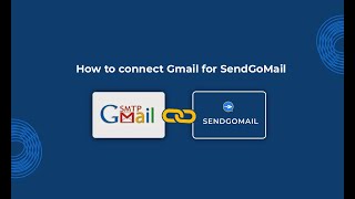 How to Connect Gmail and other SMTP for SendGoMail