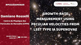 Damiano Rosselli - Growth-Rate measurement using peculiar velocities from LSST type Ia supenovae