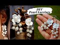 DIY Pearl Earrings | DIY Jewellery for Beginners | Foam Flower Earrings | Simple wedding Jewelry