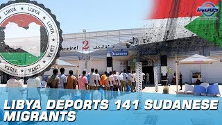 Libya Deports 141 Sudanese Migrants | Indus News