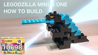 簡単レゴジラマイナスワン作り方　レゴクラシック10698　How to build lego Godzilla minus one in lego classic 10698