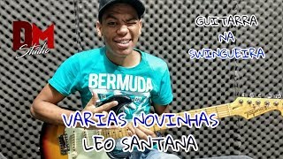 GUITARRA NA SWINGUEIRA | VARIAS NOVINHAS - LEO SANTANA