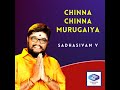 chinna chinna murugaiya