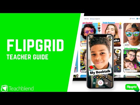 Flipgrid Introduction and Guide for Classroom and Remote Teachers