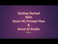 Getting Started With Azure ML Prompt Flow - Azure AI Studio - Azure OpenAI - Part 1