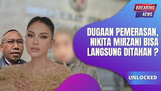 DUGAAN PEMERASAN, NIKITA MIRZANI BISA LANGSUNG DITAHAN❓️