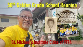 50th Golden Anniversary Grade School Grand Reunion. St. Michael's Institute Bacoor Class of 1974