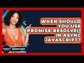 When Should You Use Promise.resolve() In Async JavaScript? - JavaScript Toolkit