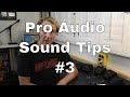 Pro Audio Sound Tips #3