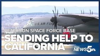 Peterson Space Force Base is sending an Air Force Reserves Unit to help with the California fires