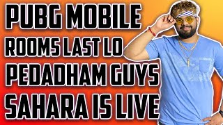 Pubg Mobile Live | Rooms Last Lo Pedadham | Sahara is live | #unqgamer #unqgaming #saharayt