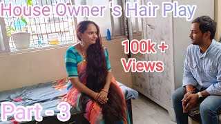 House Owner 's Hair Play Story Part - 3 || Nisha Rapunzel ||