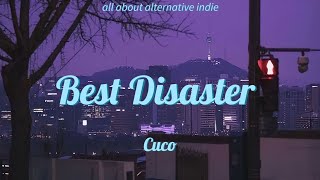 Cuco - Best Disaster (lyrics)