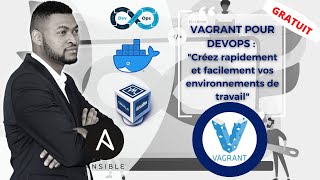 Formation Gratuite Complète Vagrant pour DevOps : Déployez vos outils DevOps automatiquement + labs