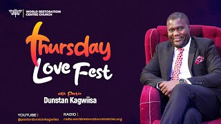 OPENING UP TO THE MANIFESTATION OF YOUR SHEPHERD PT 2 | Thursday Love Fest | Pastor Dunstan Kagwiisa