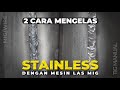 2 Cara Mengelas Stainless Steel dengan Mesin Las MIG Beckum M140