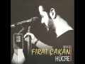 fırat Çakan eyşane