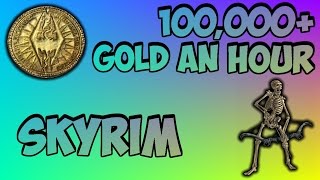 How to Get Gold Fast and Easy in Skyrim | 100,000+ Gold/Hour