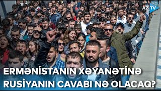 Ermənistanın Rusiyaya xəyanəti: vassal dövlətin taleyi sual altındadır – ŞƏRH