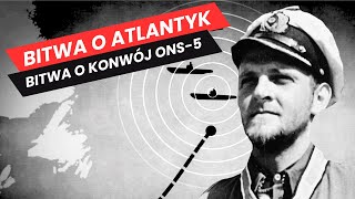 Bitwa o Atlantyk. Bitwa konwojowa z konwojem ONS-5