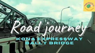 Road journey || Salap to Bally bridge by road || Dakshineshwar