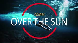 Coopex - Over The Sun [FSZ- Video Release] No Copyright Music