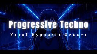 Progressive Techno – Vocal Hypnotic Groove ⚡ | Night Look