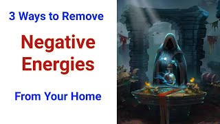 How To Remove Negative Energy From Your Home