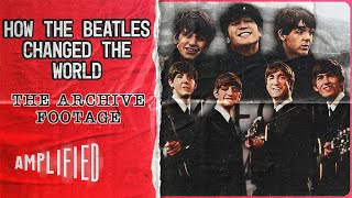How the Beatles Changed the World (Documentary) | Amplified