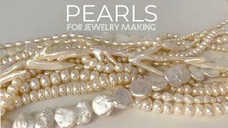 Pearls for Jewelry Making! Round, Irregular, Baroque and more