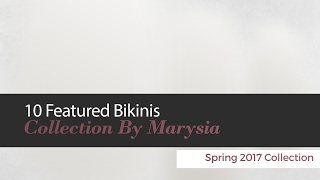 10 Featured Bikinis Collection By Marysia Spring 2017 Collection