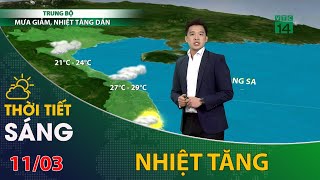Thời tiết hôm nay 11/03/2024: Trung Bộ mưa giảm, nhiệt tăng | VTC14