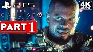 THE CALLISTO PROTOCOL Gameplay Walkthrough Part 1 [4K 60FPS PS5] - No Commentary (FULL GAME)