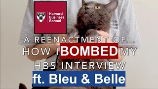How I BOMBED My Harvard Business School Interview + My Post Interview Reflection Essay Reveal