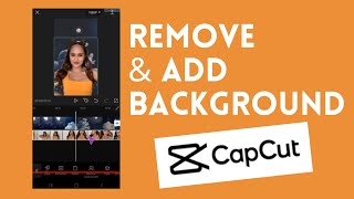 How To Remove And Add Background To Your Video In CapCut