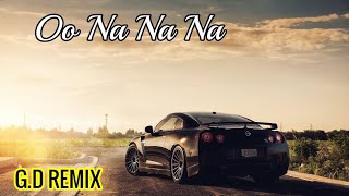 Oo Na Na Na English Song Remix// Adam Oh// By G.D REMIX