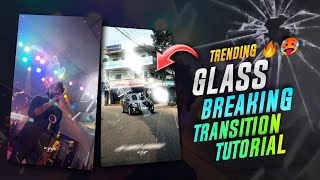 TRENDING GLASS BREAK EFFECT TUTORIAL | SFX REELS VIDEO EDITING | GLASS BREAK EFFECT EDITION | CAPCUT