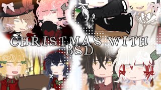 «Christmas with BSD!!!» - CHRISTMAS SPECIAL❄️ - read desc - BSD🎀