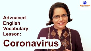 Advanced English Vocabulary Lesson: Coronavirus (COVID-19) | 31 Terms Explained #englishcaffe