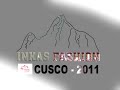 inkas fashion 2011 cusco moda