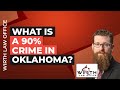 What is a 90% Crime in Oklahoma?