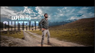 Exploring Beautiful Chitral | Muhammad Rehan | Our Vines