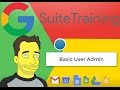 Google Workspace (G Suite)Tutorials Lesson 1: User Administration